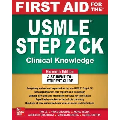 First Aid for the USMLE Step 2 CK, Eleventh Edition | Vikas Bhushan, Daniel Griffin