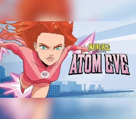 Invincible Presents Atom Eve