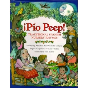 Pio Peep! | Alma Flor Ada, F. Isabel Campoy, Alice Schertle, Vivi Escriva, Alice Schertle (ISBN: 9780688160197)