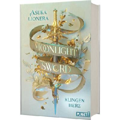 Moonlight Sword 1: Klingenherz | Asuka Lionera