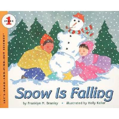 Snow Is Falling | Franklyn Mansfield Branley, Holly Keller