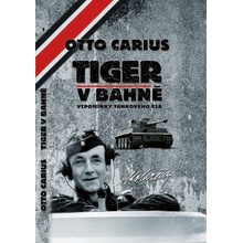 Tiger v bahně - Otto Carius