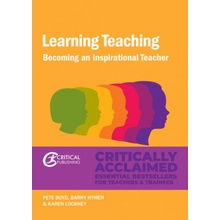 "Learning Teaching: Becoming an Inspirational Teacher" - "" ("Boyd Pete")(Paperback)