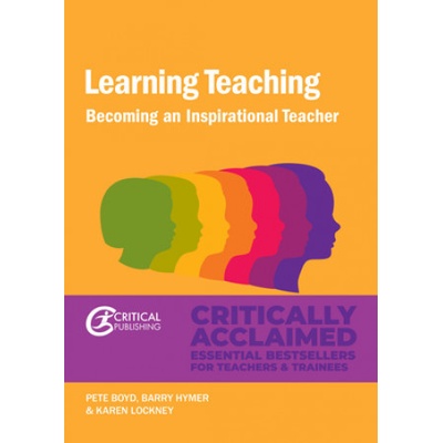 "Learning Teaching: Becoming an Inspirational Teacher" - "" ("Boyd Pete")(Paperback)