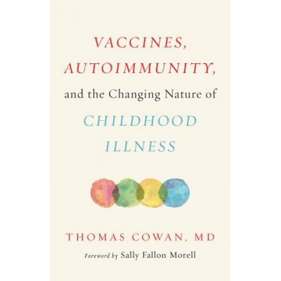 Vaccines, Autoimmunity, and the Changing Nature of Childhood Illness