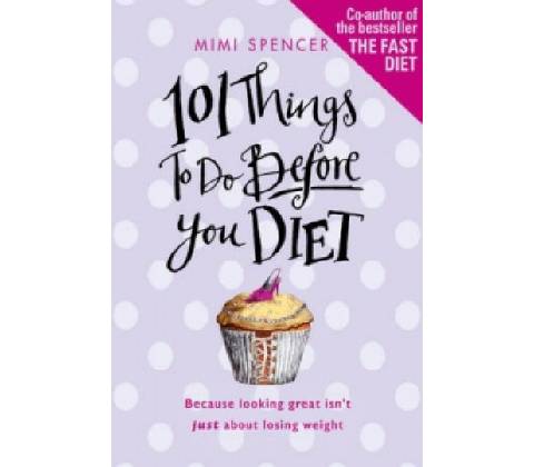 101 Things to Do Before You Diet