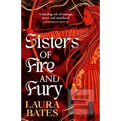 Sisters of Fire and Fury - Laura Bates