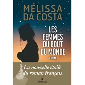 Les Femmes du bout du monde | Mélissa Da Costa (2023)