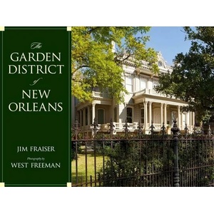 Garden District of New Orleans | Jim Fraiser, West Freeman (ISBN: 9781934110683)