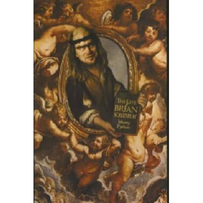 Monty Python's Life of Brian, The (of Nazareth): Screenplay