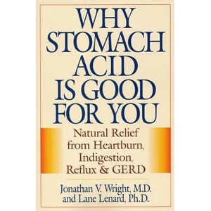 Why Stomach Acid Is Good for You | Lane Lenard (ISBN: 9780871319319)