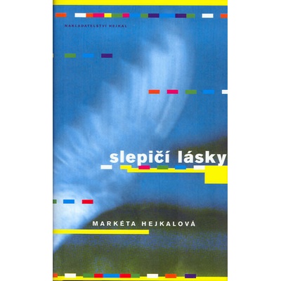 Slepičí lásky - Markéta Hejkalová