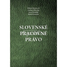 Slovenské pracovné právo - Helena Barancová, Andrea Olšovská