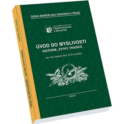 Úvod do myslivosti – Historie, zvyky, tradice