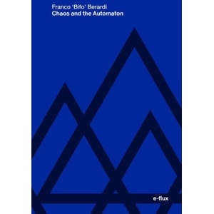 Chaos and the Automaton | Franco `bifo` Berardi (ISBN: 9781517917111)