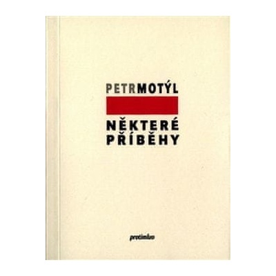 Některé příběhy - Petr Motýl