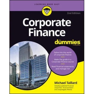 Corporate Finance For Dummies 2nd Edition (ISBN: 9781119850311)