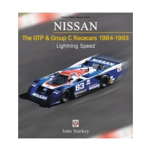 NISSAN The GTP & Group C Racecars 1984-1993 | John Starkey (ISBN: 9781787114944)