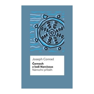 Černoch z lodi Narcissus, Námořní příběh Joseph Conrad CZ