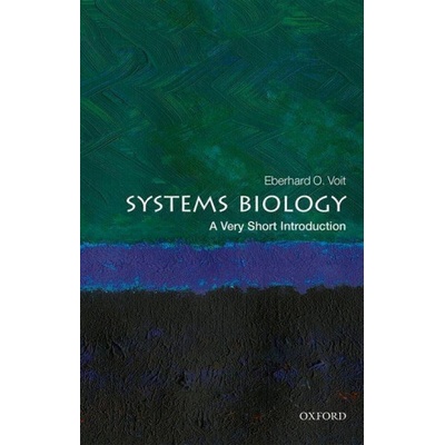 Systems Biology: A Very Short Introduction Voit Eberhard O.Paperback