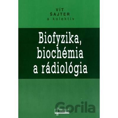 Biofyzika, biochémia a rádiologia