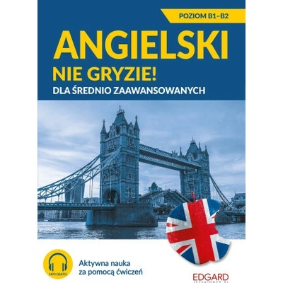 Angielski nie gryzie! Dla średnio zaawansowanych wyd. 2