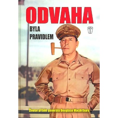 Odvaha byla pravidlem