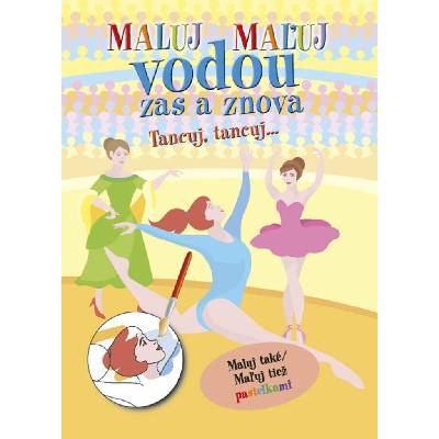 Maluj vodou zas a znova Tancuj, Tancuj...