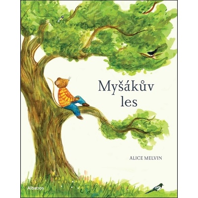 Myšákův les Rok v přírodě - Alice Melvin