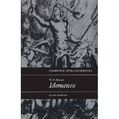 W. A. Mozart: Idomeneo | Julian Rushton
