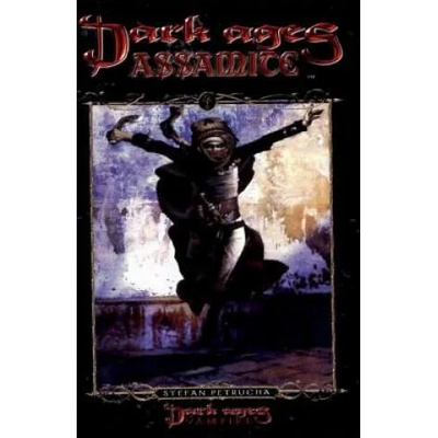 Dark Ages Assamite: Book 2 of the Dark Ages Clan Novel Saga | Stefan Petrucha