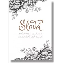 Slová múdrosti a lásky na každý deň roka - Kolektív