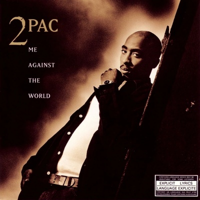 2Pac - Me Against the World