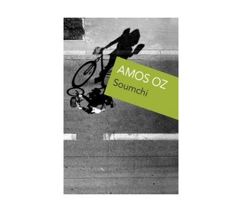 Soumchi - Amos Oz