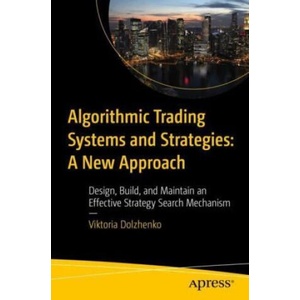 Algorithmic Trading Systems & Strategies: A New Approach (2024)