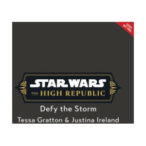 Star Wars: The High Republic: Defy the Storm | Justina Ireland (ISBN: 9781368093811)