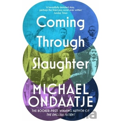 Coming Through Slaughter - Michael Ondaatje, Vintage Classics