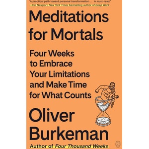 Meditations for Mortals | BURKEMAN OLIVER (ISBN: 9781250397676)