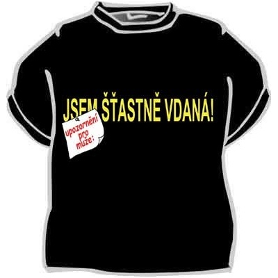 Tričko Jsem šťastně vdaná – Hledejceny.cz