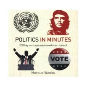 Politics in Minutes | Marcus Weeks (2015)