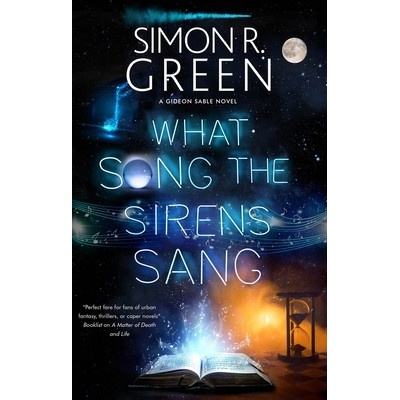 What Song the Sirens Sang Green Simon R.