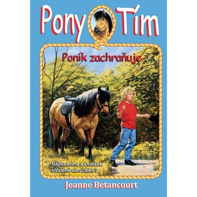 Pony tím Poník zachraňuje - Jeanne Betancourt