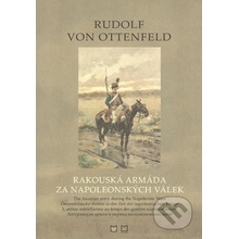 Rudolf von Ottenfeld - Rakouská armáda za napoleonských válek -