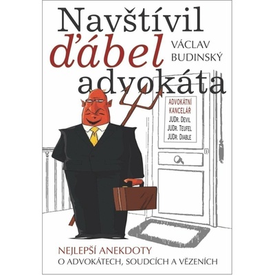 Navšívil ďábel advokáta - Nejlepší anekdoty o advokátech, soudcích a vězeních - Václav Budinský