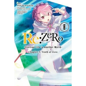 re: Zero Starting Life in Another World, Chapter 3: Truth of Zero, Vol. 8 (ISBN: 9781975304034)