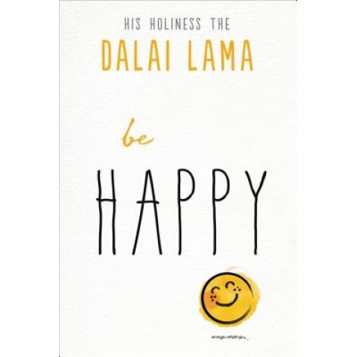 Be Happy | Dalai Lama