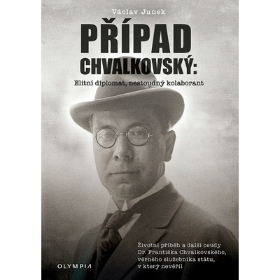 Případ Chvalkovský: Elitní diplomat, nestoudný kolaborant
