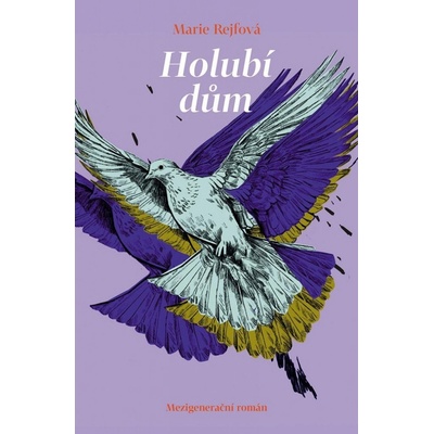 Holubí dům - Marie Rejfová