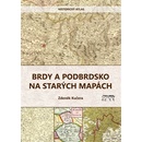 Brdy a Podbrdsko na starých na mapách - Historický atlas - Zdeněk Kučera