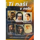 Ti naši v nebi - Svatí a blahoslavení se vztahem k naší zemi